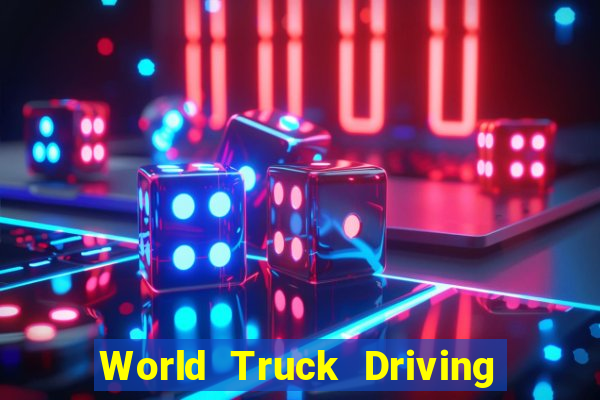 World Truck Driving Simulator Dinheiro Infinito tudo desbloqueado 2024